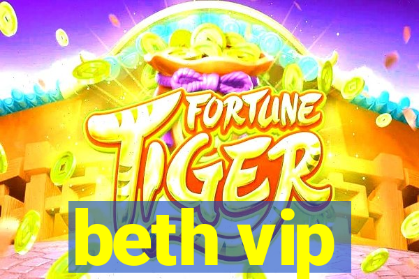 beth vip